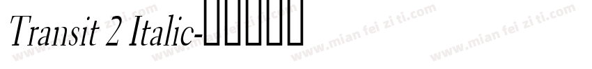 Transit 2 Italic字体转换